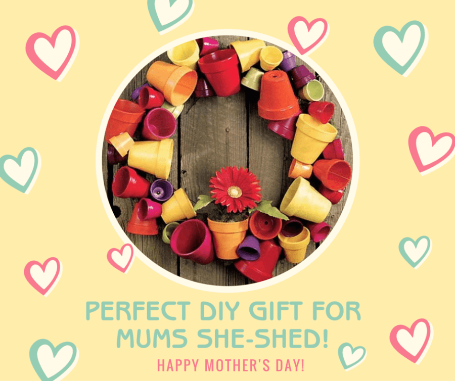 Gift Idea for Mums SHE-SHED!